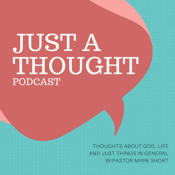 JUST A THOUGHT podcast cover artwork